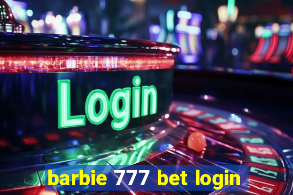 barbie 777 bet login